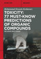 Toxicity: 77 Must-Know Predictions of Organic Compounds (Including Ionic Liquids) by Mohammad Hossein Keshavarz, 9783111189123