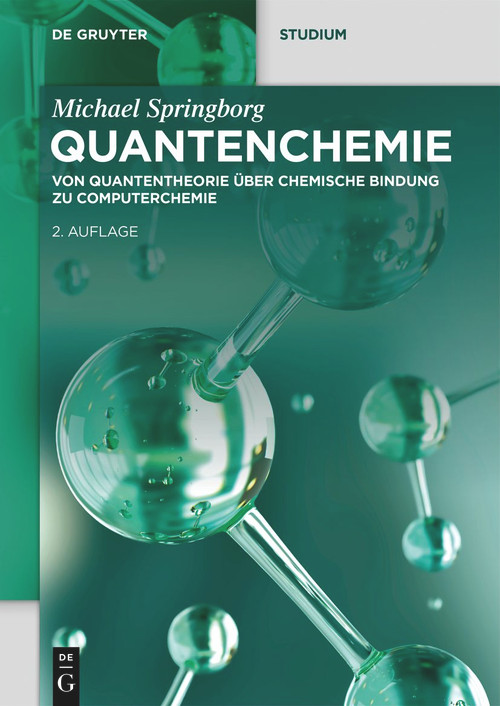 Quantenchemie (Von Quantentheorie über chemische Bindung zu Computerchemie) (German Edition) by Michael Springborg, 9783111214535