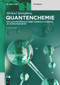 Quantenchemie (Von Quantentheorie über chemische Bindung zu Computerchemie) (German Edition) by Michael Springborg, 9783111214535