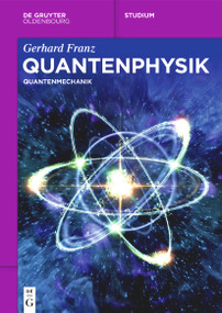 Quantenphysik (Quantenmechanik) (German Edition) by Gerhard Franz, 9783111237985