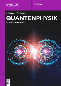 Quantenphysik (Festkörperphysik) (German Edition) by Gerhard Franz, 9783111240756