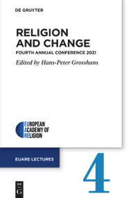 Religion and Change (Fourth Annual Conference 2021) by Hans-Peter Grosshans, 9783111241029
