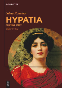 Hypatia (The True Story) by Silvia Ronchey, 9783111245539