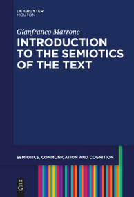 Introduction to the Semiotics of the Text by Gianfranco Marrone, 9783111259420