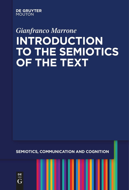 Introduction to the Semiotics of the Text by Gianfranco Marrone, 9783111259420