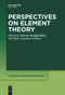 Perspectives on Element Theory by Sabrina Bendjaballah, Ali Tifrit, Laurence Voeltzel, 9783111262017