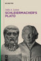 Schleiermacher's Plato by Julia A. Lamm, 9783111262444