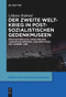 Der Zweite Weltkrieg in postsozialistischen Gedenkmuseen (German Edition) by Ljiljana Radonić, 9783111263618