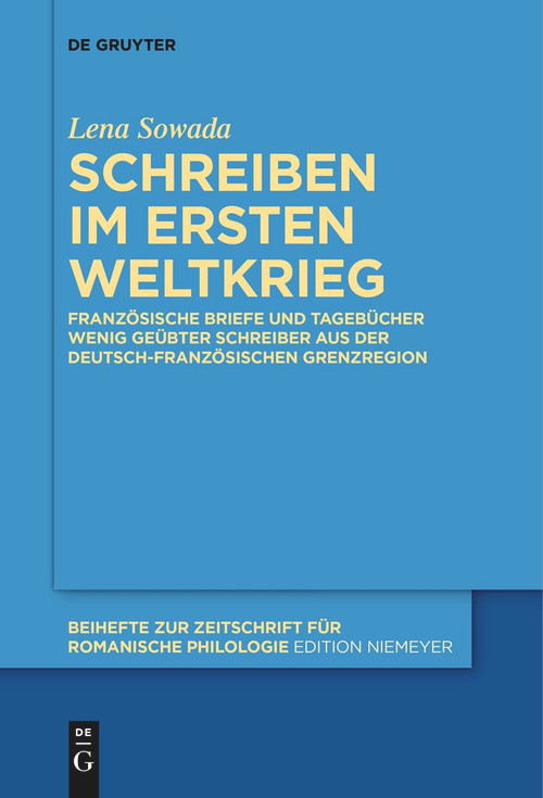 Schreiben im Ersten Weltkrieg (German Edition) by Lena Sowada, 9783111266015