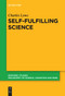 Self-Fulfilling Science by Charles Lowe, 9783111274744