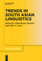 Trends in South Asian Linguistics by Ghanshyam Sharma, John J. Lowe, 9783111277332