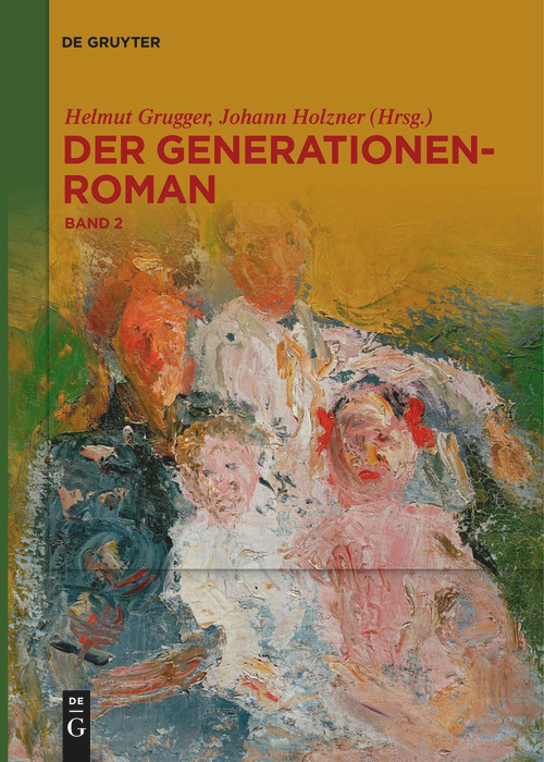 Der Generationenroman (German Edition) by Helmut Grugger, Johann Holzner, 9783111280172