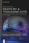Death by a Thousand Cuts (Neuropolitics, Thymos, and the Slow Demise of Democracy) by Matt Qvortrup, 9783111327792
