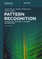 Pattern Recognition (Introduction, Features, Classifiers and Principles) - 9783111339191 by Jürgen Beyerer, Raphael Hagmanns, Daniel Stadler
