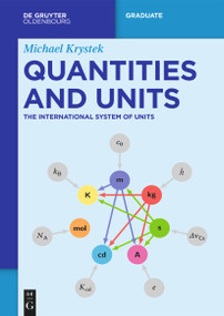 Quantities and Units (The International System of Units) by Michael Krystek, 9783111344058