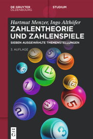 Zahlentheorie und Zahlenspiele (Sieben ausgewählte Themenstellungen) (German Edition) - 9783111347752 by Hartmut Menzer, Ingo Althöfer, 9783111347752
