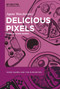 Delicious Pixels (Food in Video Games) by Agata Waszkiewicz, 9783111353081