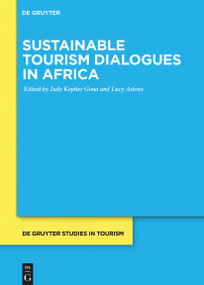 Sustainable Tourism Dialogues in Africa by Judy Kepher Gona, Lucy Atieno, 9783111355658
