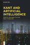 Kant and Artificial Intelligence - 9783111355696 by Hyeongjoo Kim, Dieter Schönecker, 9783111355696