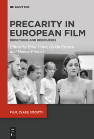 Precarity in European Film (Depictions and Discourses) - 9783111355719 by Elisa Cuter, Guido Kirsten, Hanna Prenzel, 9783111355719