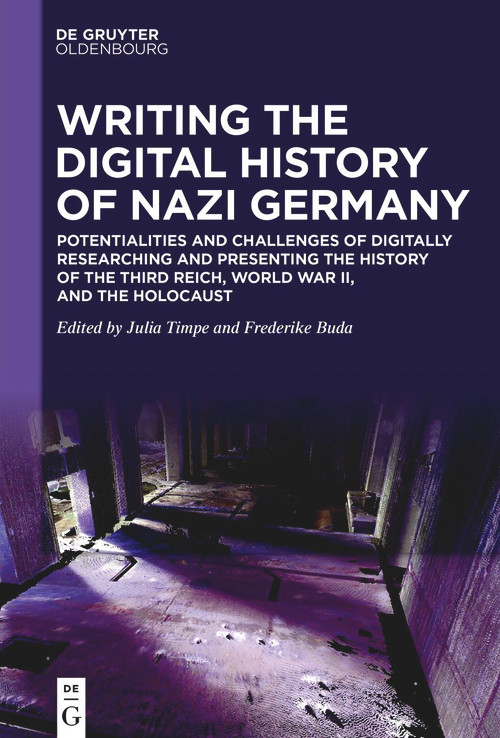 Writing the Digital History of Nazi Germany - 9783111355917 by Julia Timpe, Frederike Buda, 9783111355917