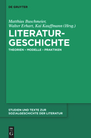 Literaturgeschichte (Theorien - Modelle - Praktiken) (German Edition) by Matthias Buschmeier, Walter Erhart, Kai Kauffmann, 9783111356105