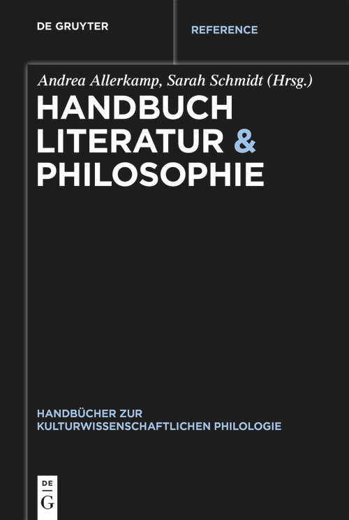 Handbuch Literatur & Philosophie (German Edition) by Andrea Allerkamp, Sarah Schmidt, 9783111356136