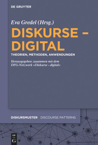 Diskurse - digital (Theorien, Methoden, Anwendungen) (German Edition) by Eva Gredel, 9783111356570