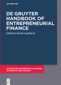 De Gruyter Handbook of Entrepreneurial Finance by David Lingelbach, 9783111356716