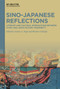 Sino-Japanese Reflections (Literary and Cultural Interactions between China and Japan in Early Modernity) by Joshua A. Fogel, Matthew Fraleigh, 9783111357843