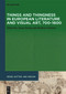 Things and Thingness in European Literature and Visual Art, 700-1600 by Jutta Eming, Kathryn Starkey, 9783111358659