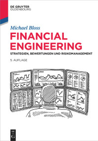 Financial Engineering (Strategien, Bewertungen und Risikomanagement) (German Edition) by Michael Bloss, 9783111369273