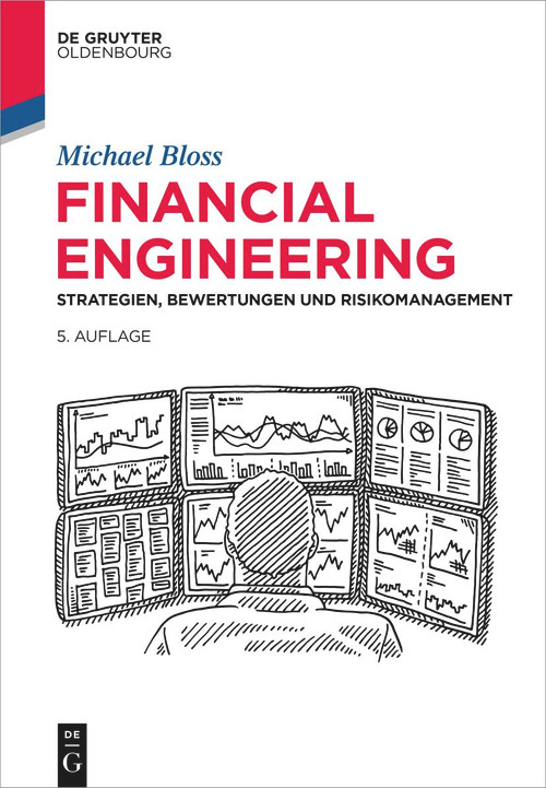 Financial Engineering (Strategien, Bewertungen und Risikomanagement) (German Edition) by Michael Bloss, 9783111369273