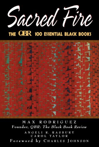 Sacred Fire (The QBR 100 Essential Black Books) - 9781620457870 by Max Rodriguez, Angeli R. Rasbury, Carol Taylor, Charles Johnson, 9781620457870