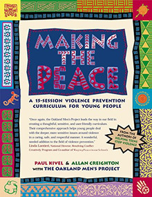 Making the Peace (A 15-Session Violence Prevention Curriculum for Young People) - 9781630267292 by Paul Kivel, Allan Creighton, Oakland Men's Project, 9781630267292