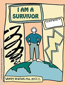 GROW: I Am a Survivor (A Child's Workbook About Surviving Disasters) - 9781630268442 by Wendy Deaton, 9781630268442