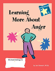 STARS: Learning More About Anger - 9781630268060 by Jan Stewart, M.Ed., 9781630268060