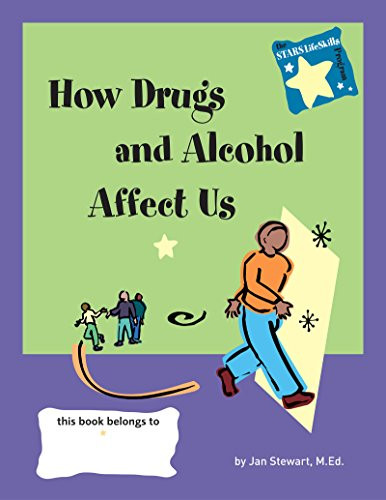 STARS: How Drugs and Alcohol Affect Us - 9781630268336 by Jan Stewart, M.Ed., 9781630268336