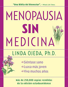 Menopausia sin medicina (Menopause Without Medicine, Spanish-Language Edition) - 9781630267315 by Linda Ojeda, 9781630267315