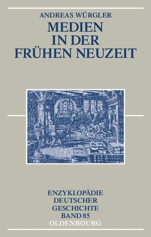 Medien in der Frühen Neuzeit (German Edition) - 9783486550795 by Andreas Würgler, 9783486550795