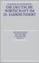 Die deutsche Wirtschaft im 20. Jahrhundert (German Edition) by Wilfried Feldenkirchen, 9783486557442