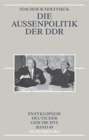 Die Außenpolitik der DDR (German Edition) - 9783486557497 by Joachim Scholtyseck, 9783486557497