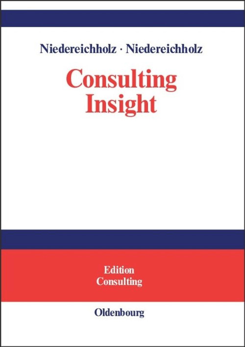 Consulting Insight (German Edition) by Christel Niedereichholz, Joachim Niedereichholz, 9783486579758