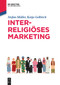 Interreligiöses Marketing (German Edition) by Katja Gelbrich, Stefan Müller, 9783486591842
