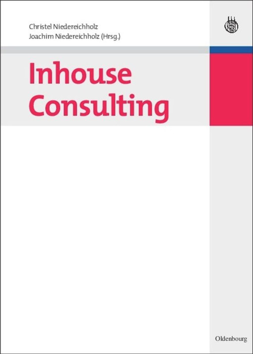 Inhouse Consulting (German Edition) by Christel Niedereichholz, Joachim Niedereichholz, 9783486597653
