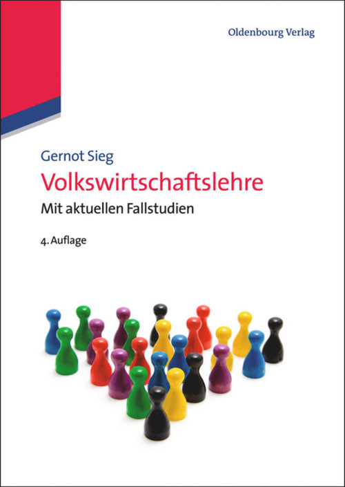 Volkswirtschaftslehre (Mit aktuellen Fallstudien) (German Edition) by Gernot Sieg, 9783486715682