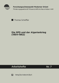 Die SPD und der Algerienkrieg 1954-1962 (German Edition) by Thomas Scheffler, 9783860930748