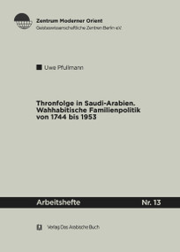 Thronfolge in Saudi Arabien (German Edition) by Uwe Pfullmann, 9783860931424