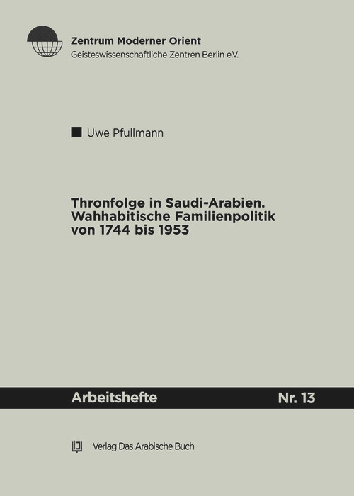 Thronfolge in Saudi Arabien (German Edition) by Uwe Pfullmann, 9783860931424