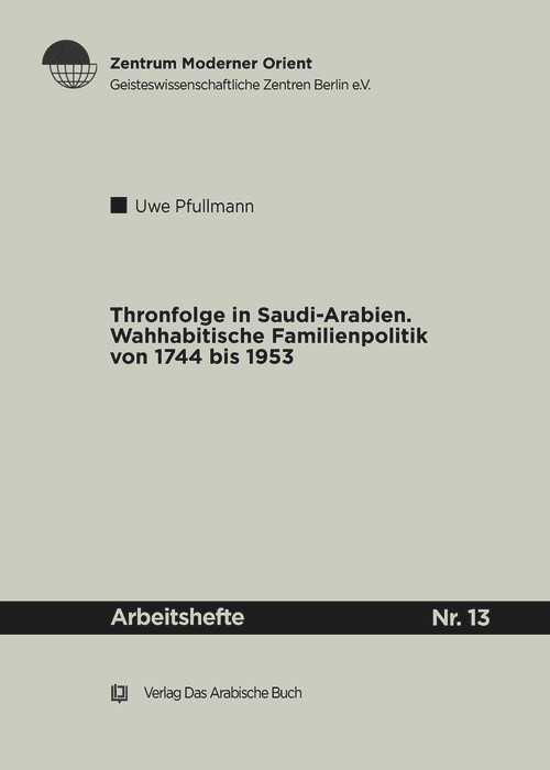 Thronfolge in Saudi Arabien (German Edition) by Uwe Pfullmann, 9783860931424